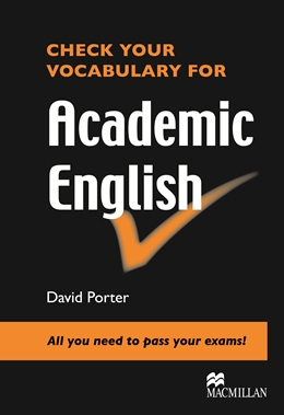 CHECK YOUR VOCABULARY ACADEMIC ENG (B2)*