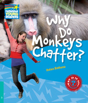 WHY 5 WHY DO MONKEYS CHATTER?
