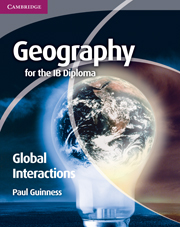 GEOGRAPHY IB DIPLOMA GLOBAL INTERACTION*