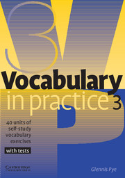 VOCABULARY IN PRACTICE 3 PRE-INT
