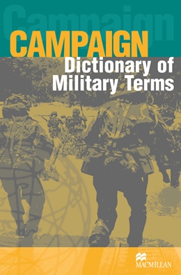 CAMPAIGN DIC OF MILITARY TERMS*